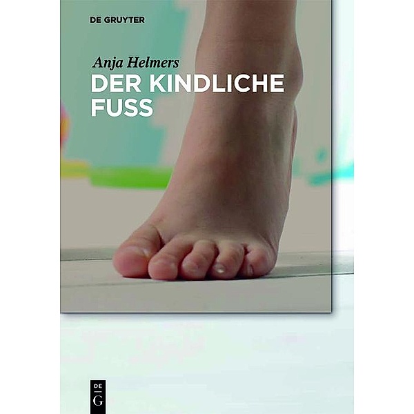 Der kindliche Fuß, Anja Helmers