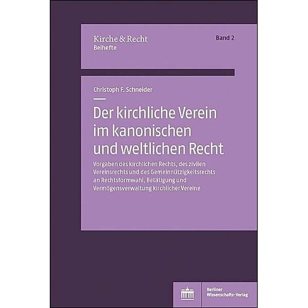 Der kirchliche Verein im kanonischen und weltlichen Recht, Christoph F. Schneider