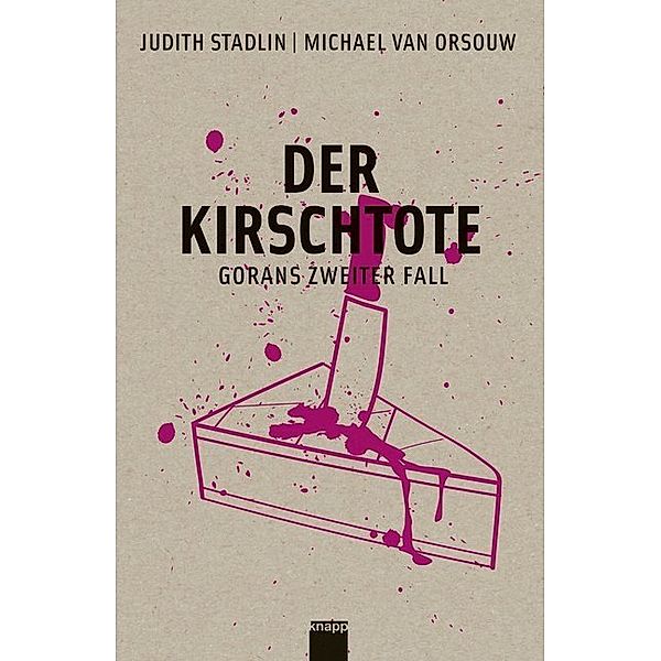 Der Kirschtote, Judith Stadlin, Michael van Orsouw