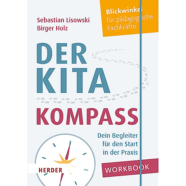 Der Kita-Kompass. Workbook, Sebastian Lisowski, Birger Holz