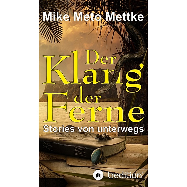 Der Klang der Ferne, Mike Meto Mettke