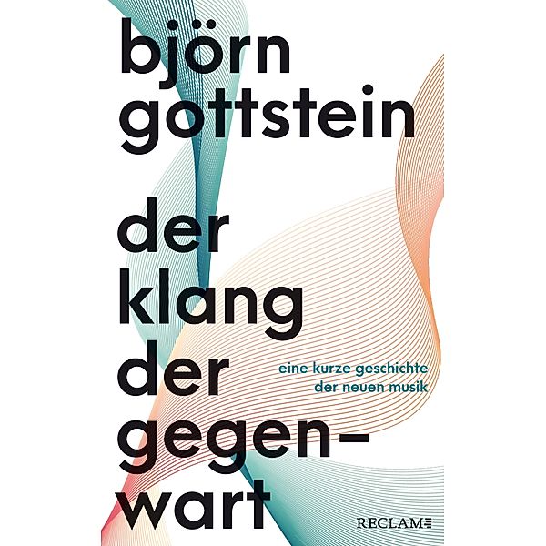 Der Klang der Gegenwart, Björn Gottstein