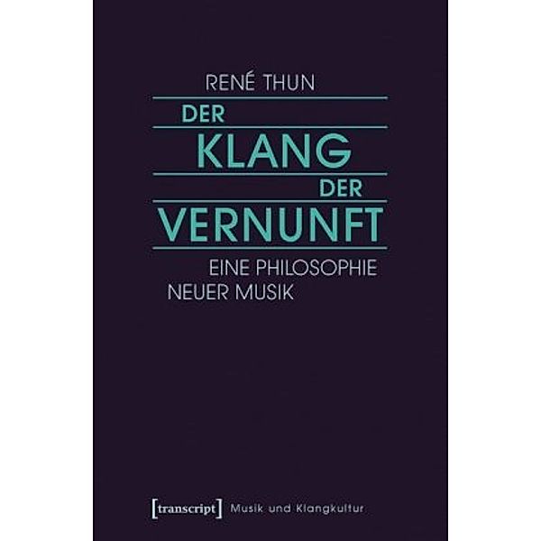 Der Klang der Vernunft, René Thun