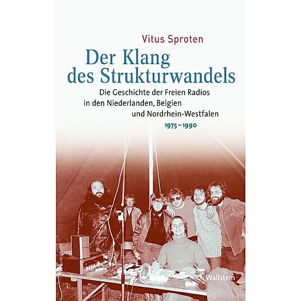 Der Klang des Strukturwandels / Medien und Gesellschaftswandel im 20. Jahrhundert Bd.16, Vitus Sproten