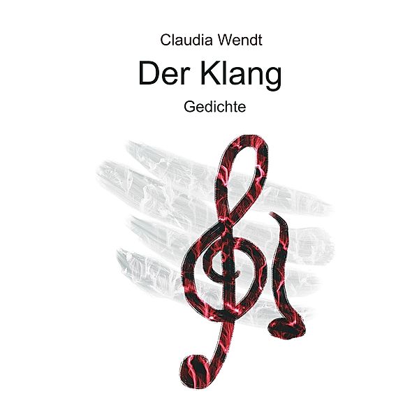 Der Klang / Gedichtwelten Bd.18, Claudia Wendt