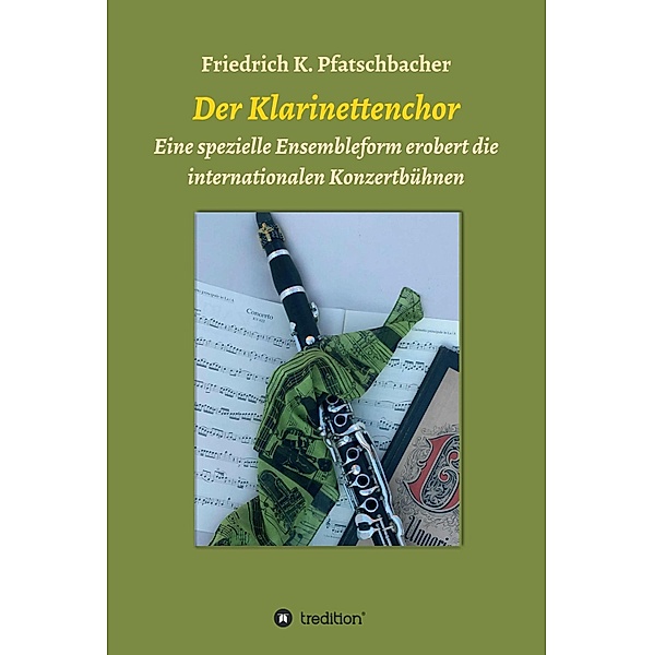 Der Klarinettenchor, Friedrich K. Pfatschbacher