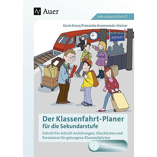 Der Klassenfahrtplaner für die Sekundarstufe, m. 1 CD-ROM, Karin Kress, Franziska Krumwiede