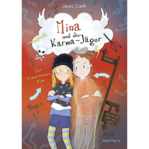 Der Klassenkassen-Klau / Mina und die Karma-Jäger Bd.1, Janet Clark