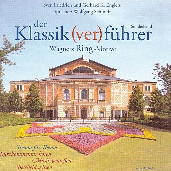 Der Klassik(ver)führer - Der Klassik(ver)führer - Sonderband: Wagners Ring-Motive, Sven Friedrich, Gerhard K. Englert