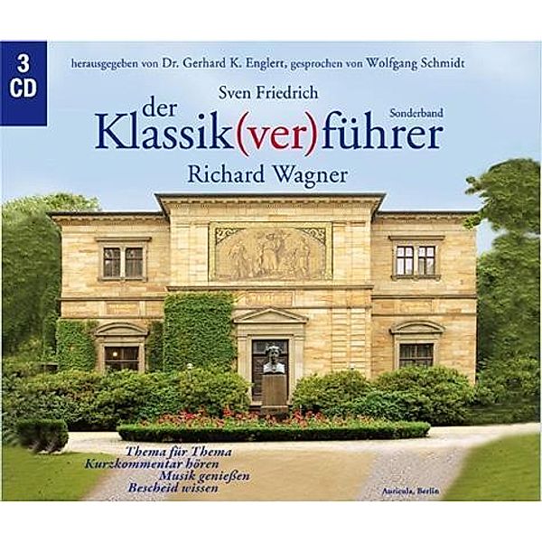 Der Klassik(ver)führer, Richard Wagner, 3 Audio-CDs, Sven Friedrich