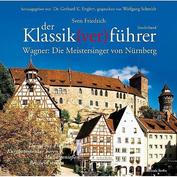 Der Klassik(ver)führer, Wagner: Die Meistersinger von Nürnberg, 2 Audio-CDs, Sven Friedrich