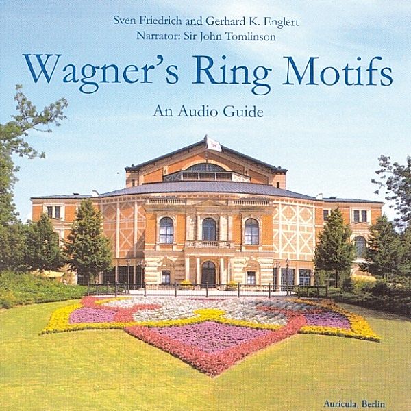 Der Klassik(ver)führer - Wagner's Ring Motifs, Sven Friedrich, Gerhard K. Englert