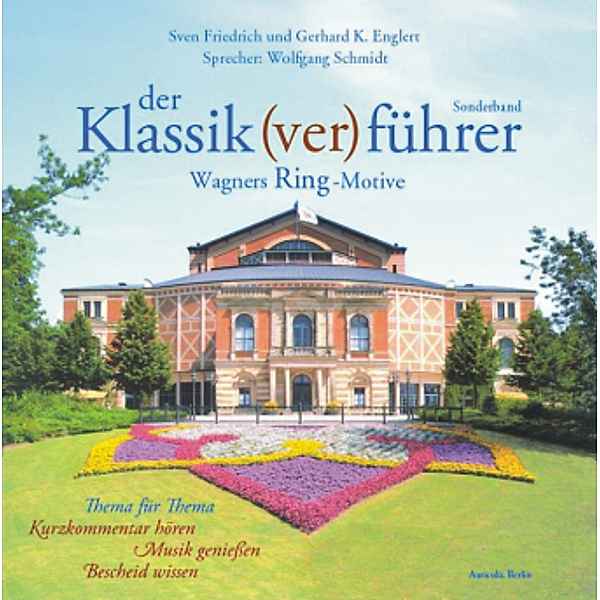 Der Klassik(ver)führer, Wagners Ring-Motive, 2 Audio-CDs, Sven Friedrich, Gerhard K. Englert