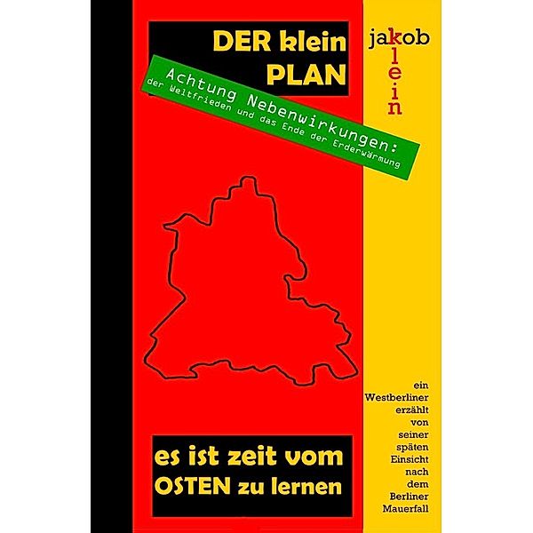 DER klein-PLAN es ist zeit, vom OSTEN zu lernen, Jakob Klein