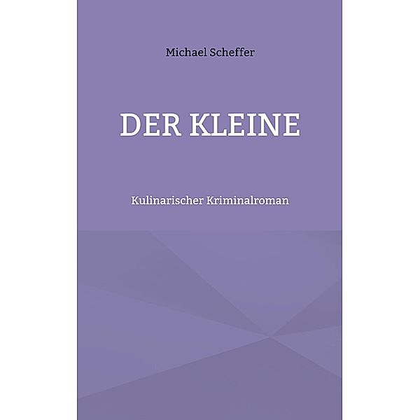 Der Kleine, Michael Scheffer