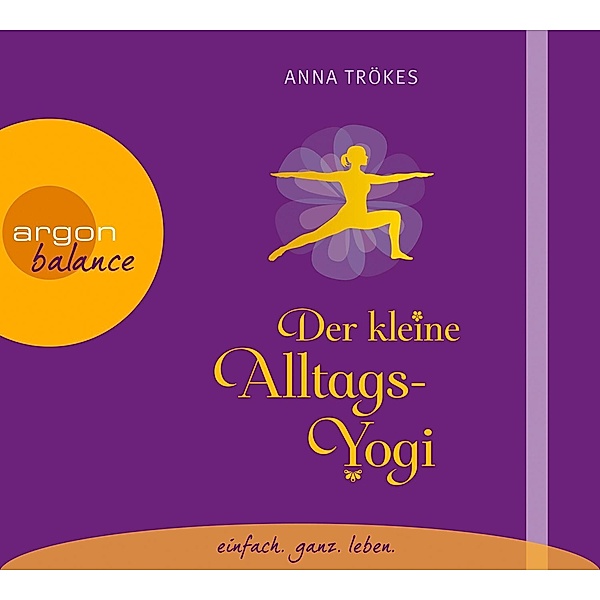 Der kleine Alltags-Yogi, 1 Audio-CD, Anna Trökes