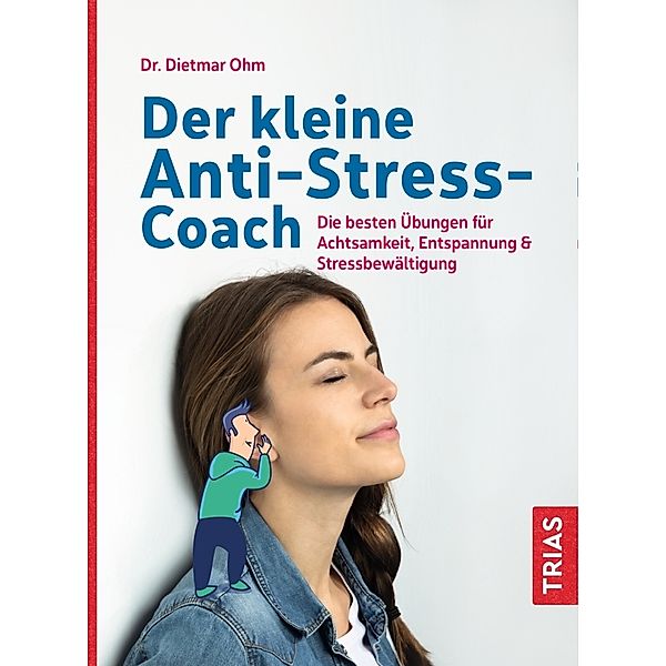 Der kleine Anti-Stress-Coach, Dietmar Ohm