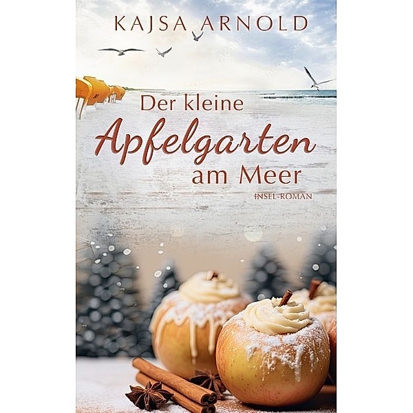 Der kleine Apfelgarten am Meer, Kajsa Arnold