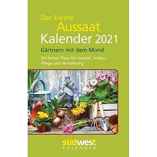 Der kleine Aussaatkalender 2021 Taschenkalender