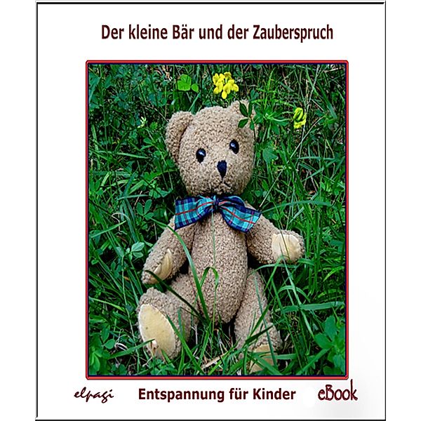 Der kleine Bär und der Zauberspruch, Elke Bräunling