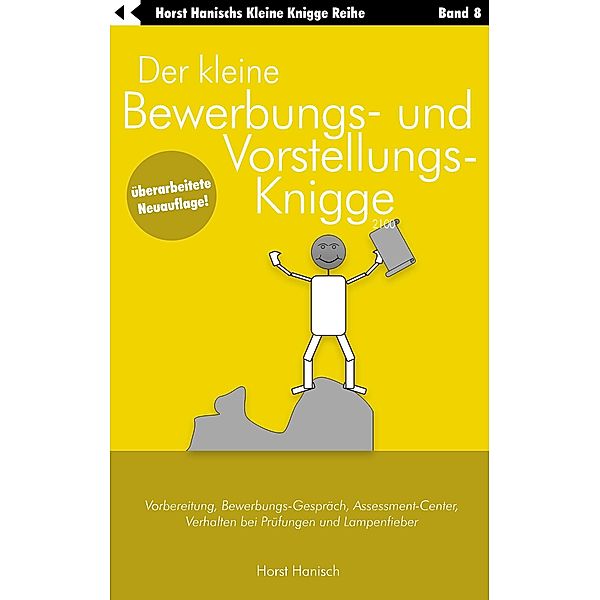 Der kleine Bewerbungs- und Vorstellungs-Knigge 2100, Horst Hanisch