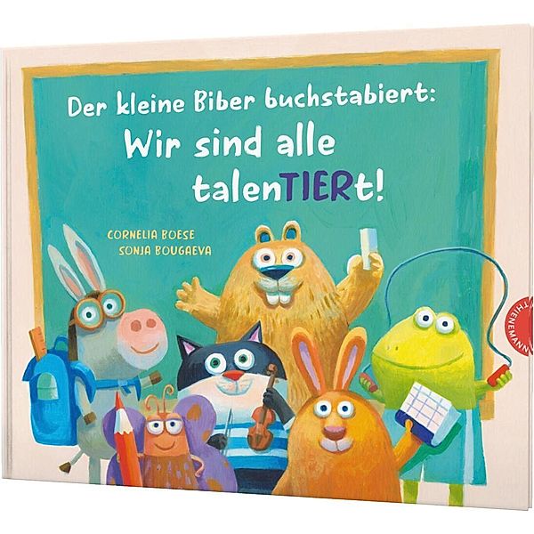 Der kleine Biber buchstabiert: Wir sind alle talenTIERt!, Cornelia Boese