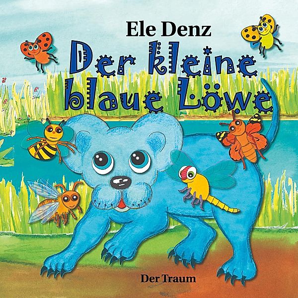 Der kleine blaue Löwe, Ele Denz