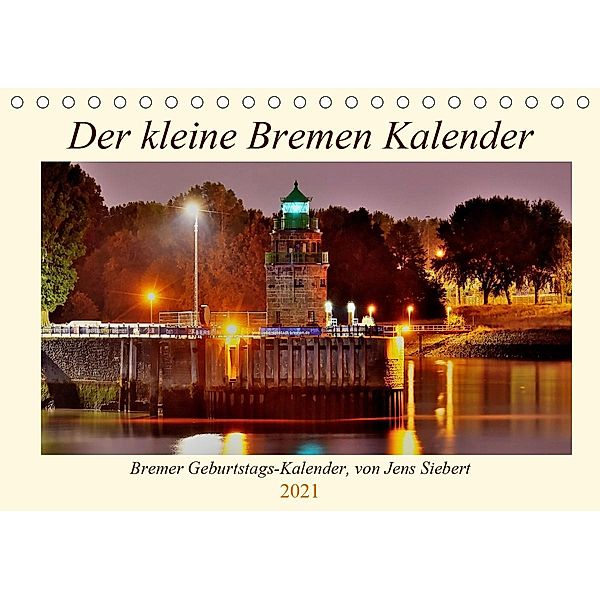 Der kleine Bremen Kalender (Tischkalender 2021 DIN A5 quer), Jens Siebert