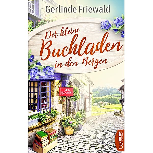 Der kleine Buchladen in den Bergen, Gerlinde Friewald