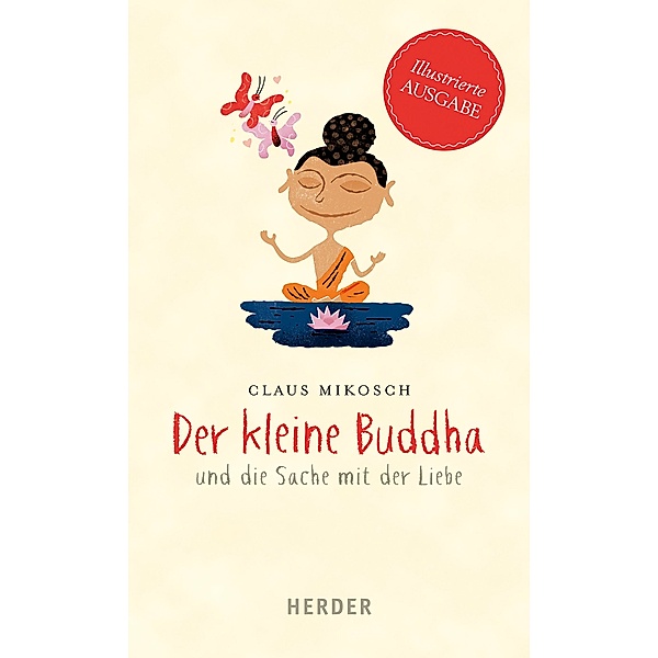 Der kleine Buddha und die Sache mit der Liebe, Illustrierte Ausgabe, Claus Mikosch