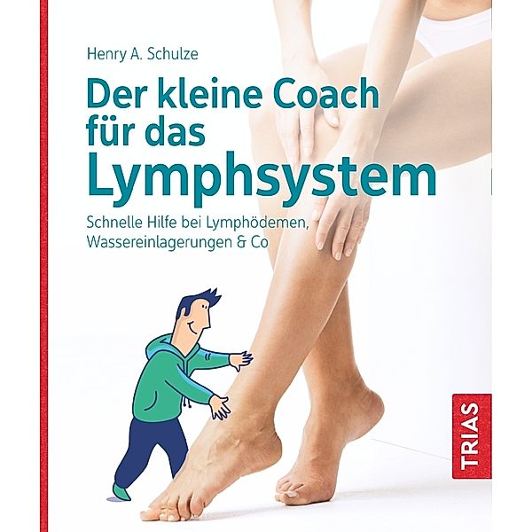 Der kleine Coach für das Lymphsystem, Henry Schulze