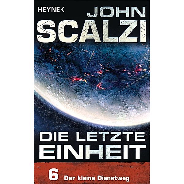 Der kleine Dienstweg / Die letzte Einheit Bd.6, John Scalzi