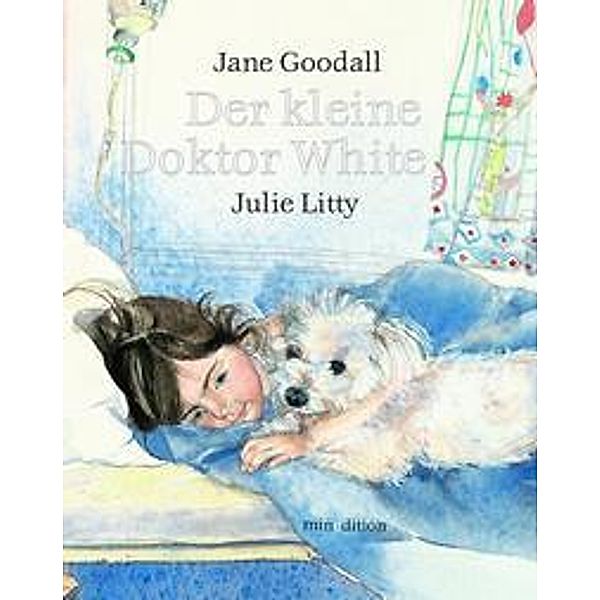 Der kleine Doktor White, Jane Goodall, Julie Litty