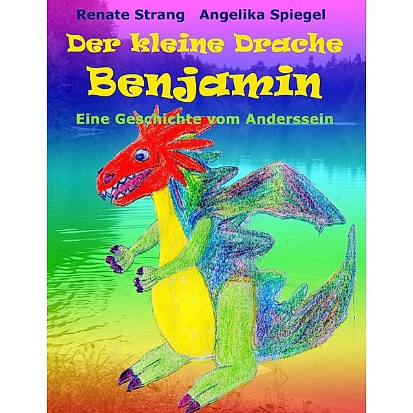 Der kleine Drache Benjamin, Angelika Spiegel, Renate Strang