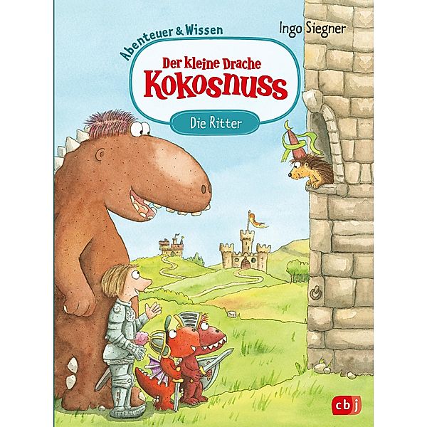 Der kleine Drache Kokosnuss - Abenteuer & Wissen - Die Ritter, Ingo Siegner