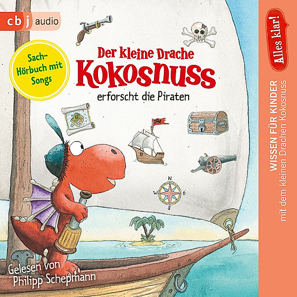 Der kleine Drache Kokosnuss - Alles klar! - 4 - Der kleine Drache Kokosnuss erforscht die Piraten, Ingo Siegner