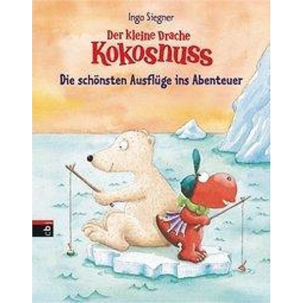 Der kleine Drache Kokosnuss - Die schönsten Ausflüge ins Abenteuer, Ingo Siegner