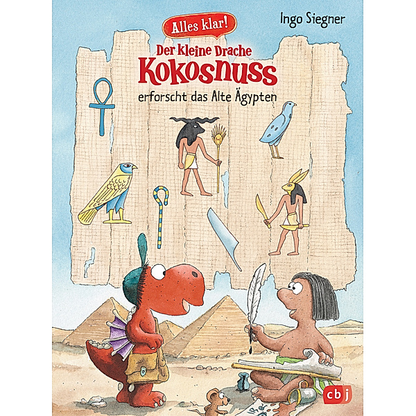 Der kleine Drache Kokosnuss erforscht das Alte Ägypten / Der kleine Drache Kokosnuss - Alles klar! Bd.3, Ingo Siegner