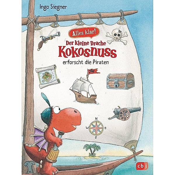Der kleine Drache Kokosnuss erforscht die Piraten / Der kleine Drache Kokosnuss - Alles klar! Bd.4, Ingo Siegner