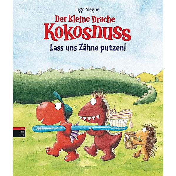 Der kleine Drache Kokosnuss - Lass uns Zähne putzen! / Kokosnuss-Bilderbücher Bd.6, Ingo Siegner