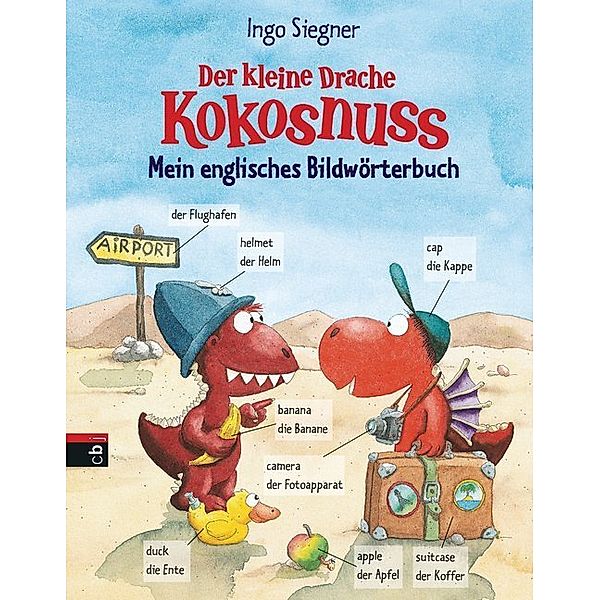 Der kleine Drache Kokosnuss - Mein englisches Bildwörterbuch, Ingo Siegner