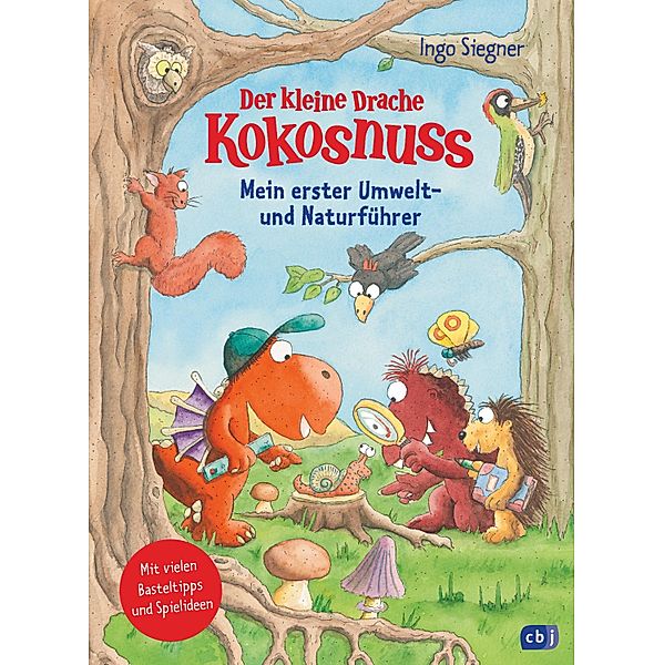Der kleine Drache Kokosnuss - Mein erster Umwelt- und Naturführer / Mit Kokosnuss spielend die Welt entdecken Bd.3, Ingo Siegner