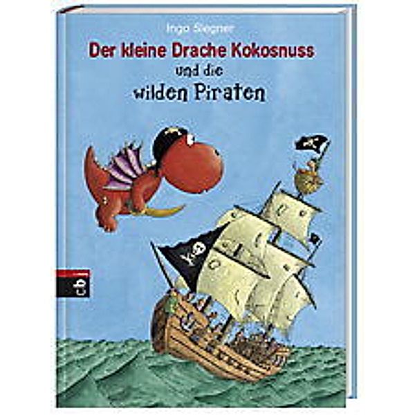 Der kleine Drache Kokosnuss und die wilden Piraten / Die Abenteuer des kleinen Drachen Kokosnuss Bd.9, Ingo Siegner