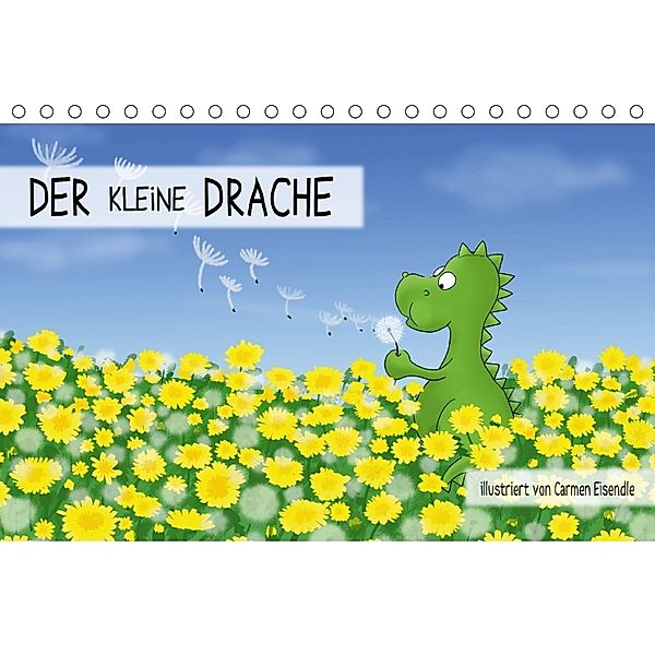 Der kleine Drache (Tischkalender 2018 DIN A5 quer), Carmen Eisendle