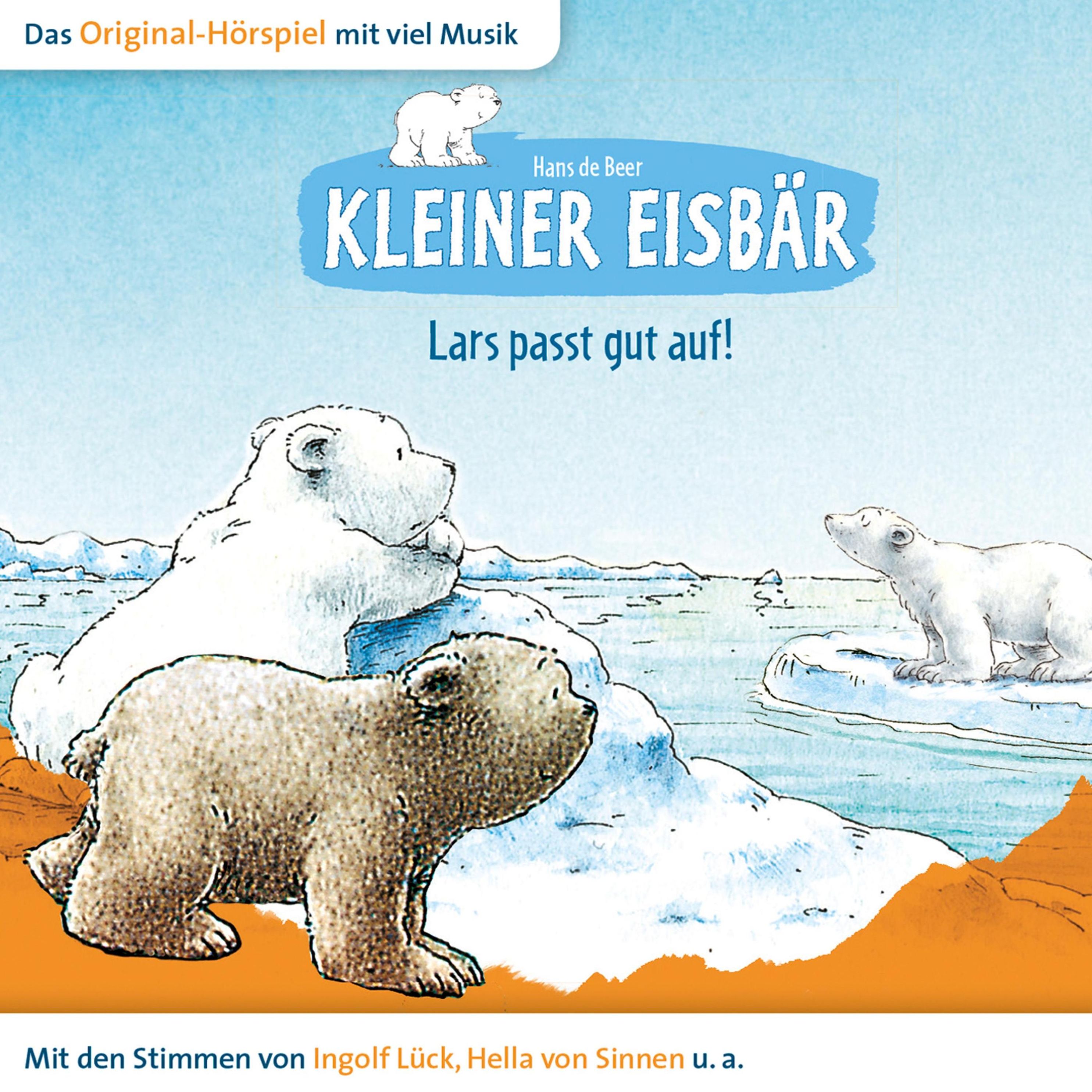 Der kleine Eisbär - Der kleine Eisbär, Kleiner Eisbär Lars passt gut auf  Hörbuch Download