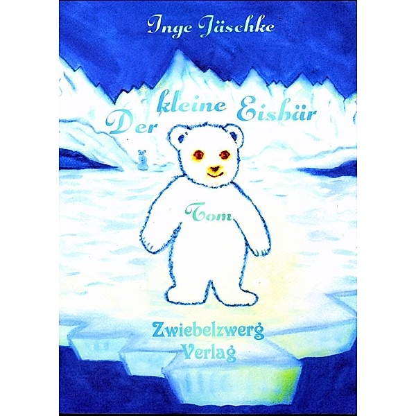 Der kleine Eisbär Tom, Inge Jäschke