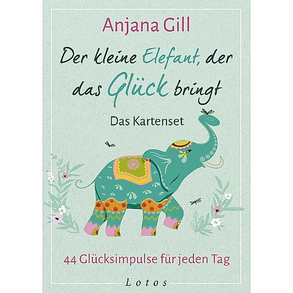 Der kleine Elefant, der das Glück bringt - Das Kartenset, Anjana Gill