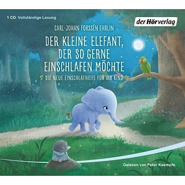 Der kleine Elefant, der so gerne einschlafen möchte, 1 Audio-CD, Carl-Johan Forssén Ehrlin