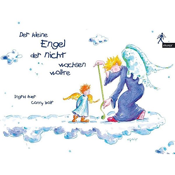 Der kleine Engel, der nicht wachsen wollte, Ingrid Auer