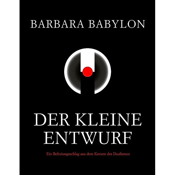Der kleine Entwurf, Barbara Babylon